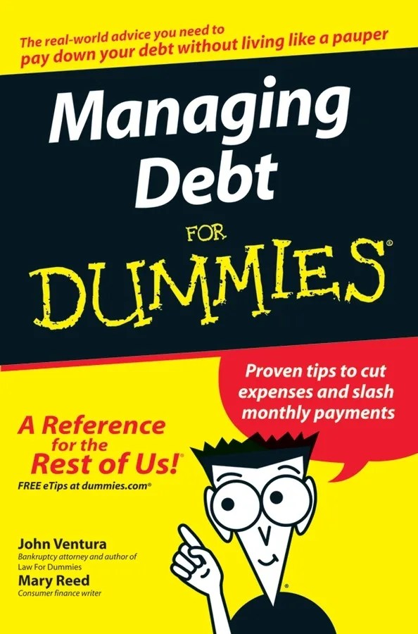 Managing Debt For Dummies by John Ventura and Mary Reed Book Read