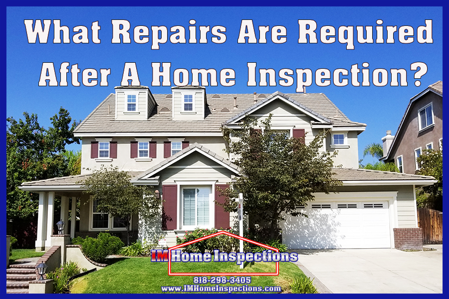 What Repairs Are Required After A Home Inspection? IM Home Inspections
