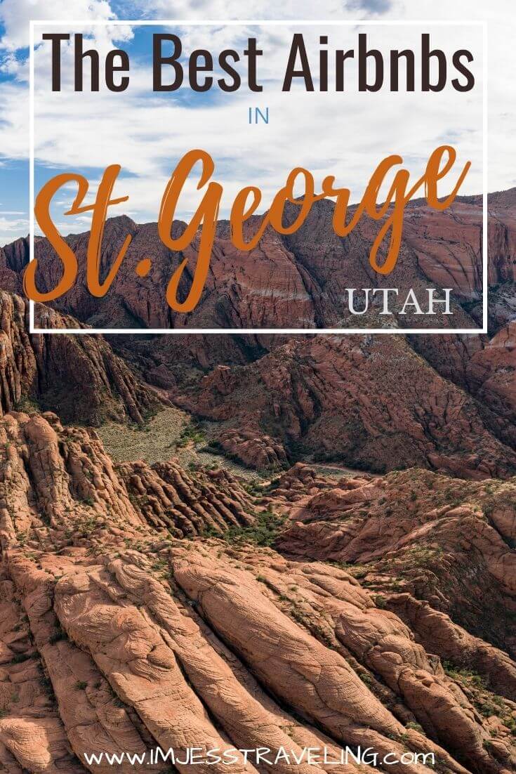 The Best Airbnbs in St. Utah I'm Jess Traveling