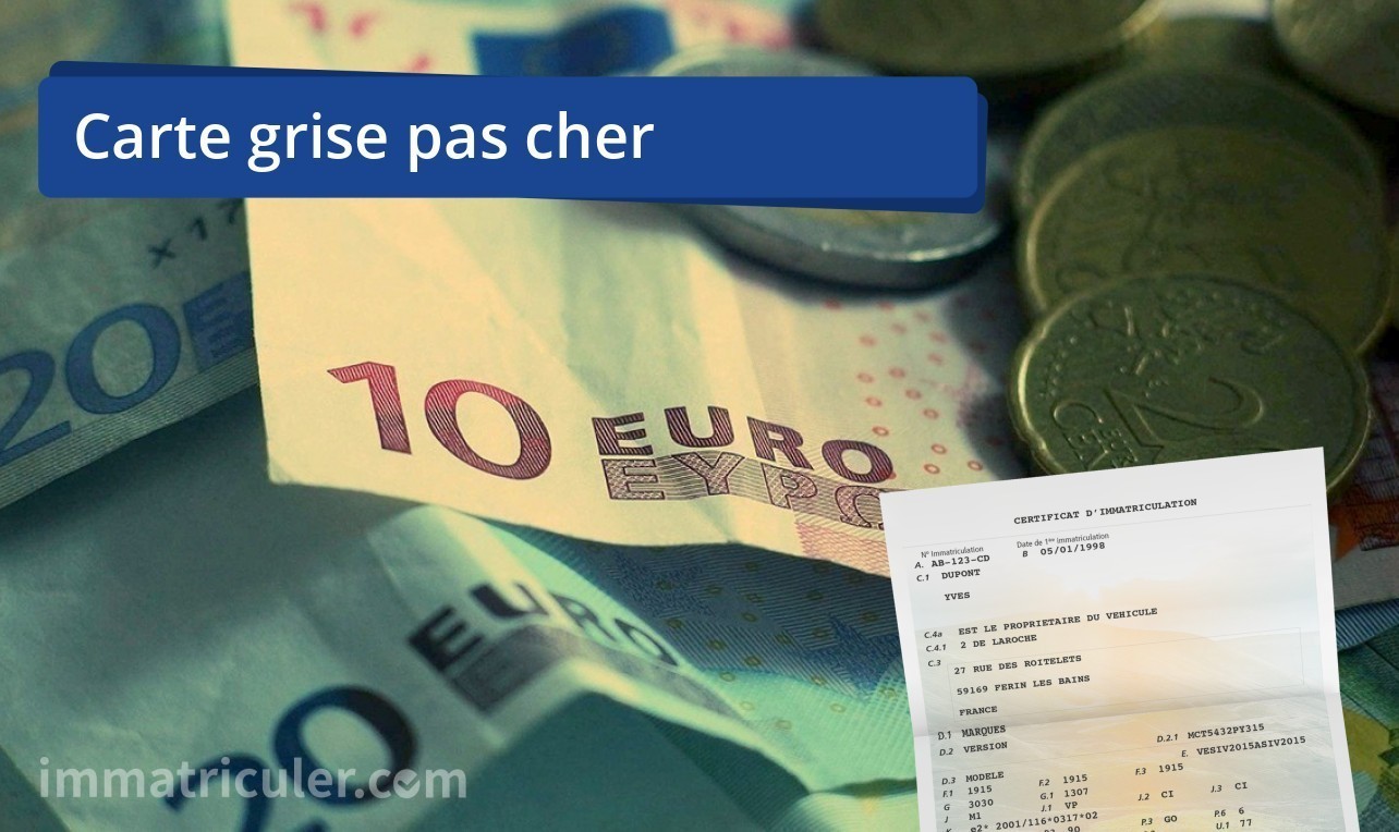 Carte Grise Moins Chère En France Carte grise pas chère, comment l'obtenir