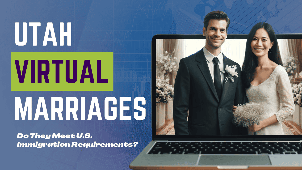 Virtual Utah Marriages and U.S. Immigration Immigration for Couples