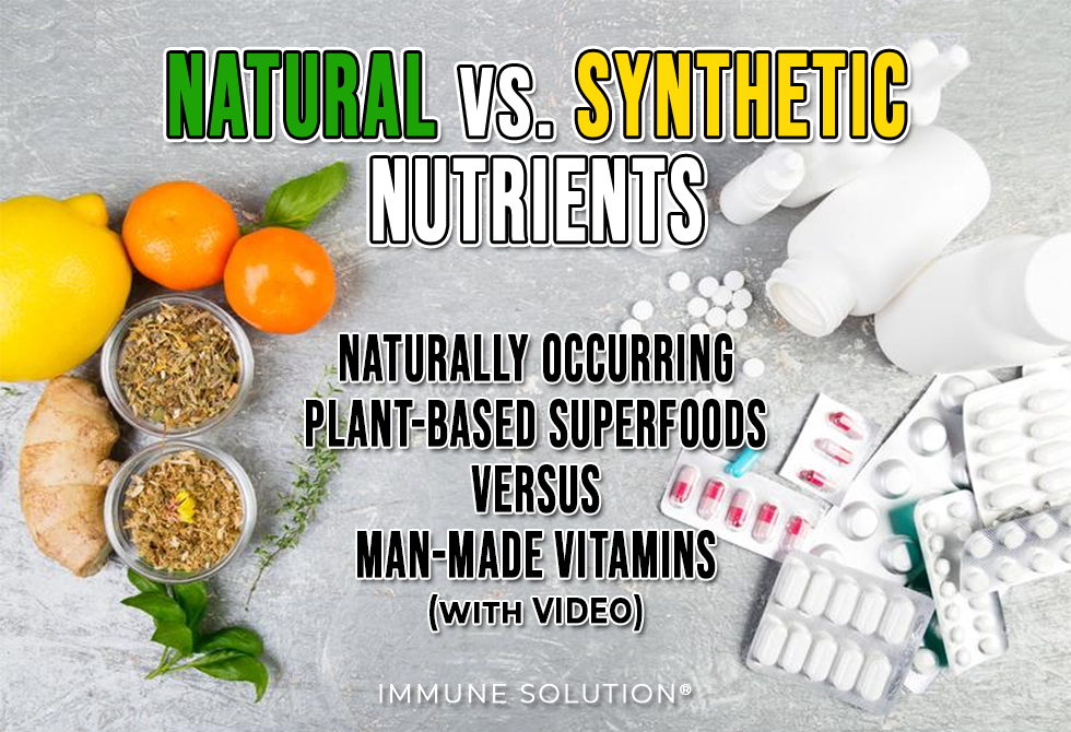 Naturally Occurring PlantBased Superfoods Versus ManMade Vitamins