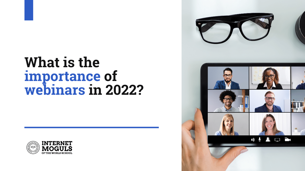 What is the importance of webinars in 2022? IMOTWS