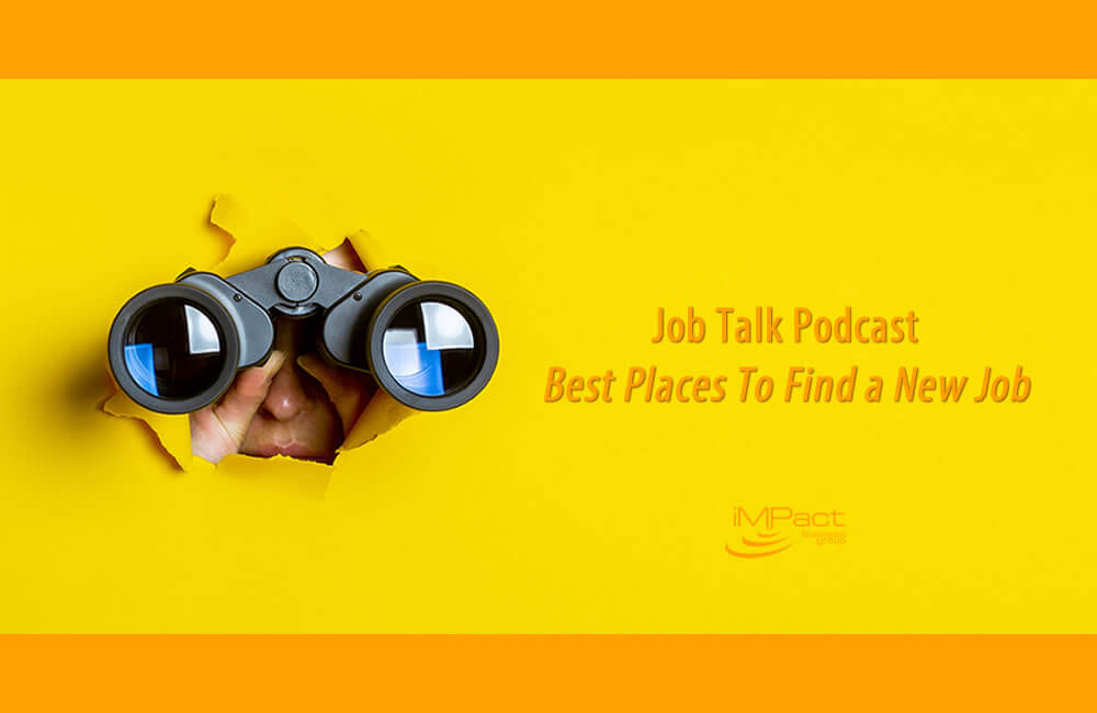 Best Places to Find a New Job iMPact Job Talk Podcast iMPact