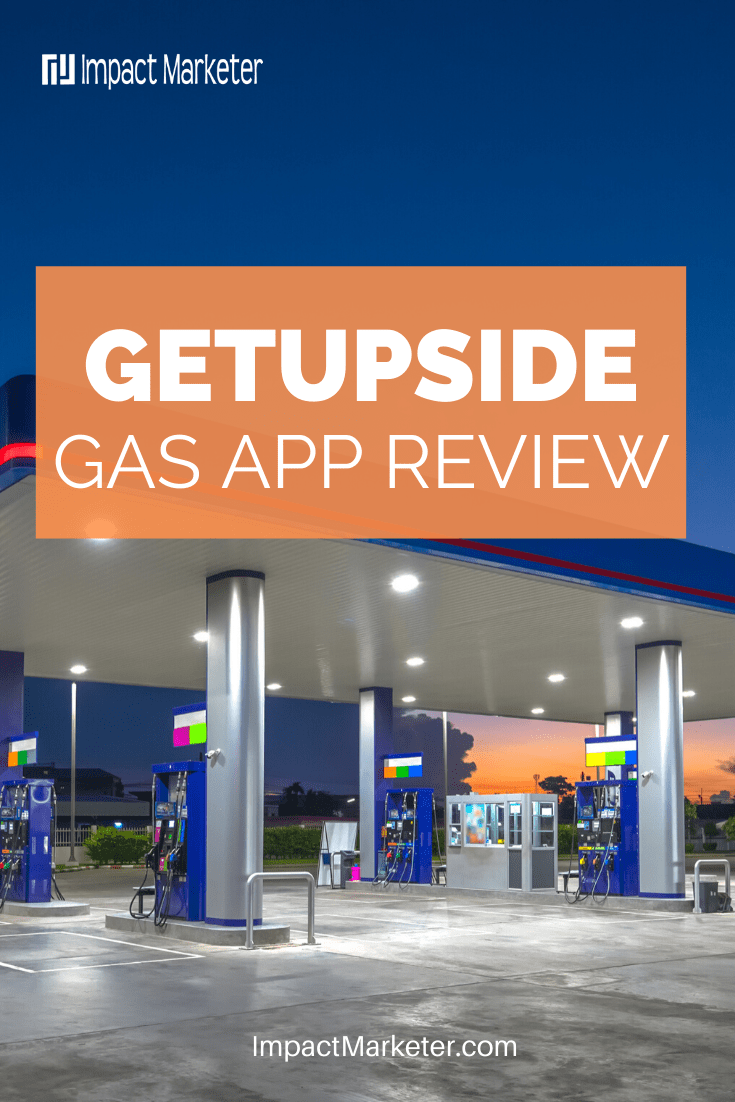 GetUpside Gas App Review How Does GetUpside Make You Money? Impact