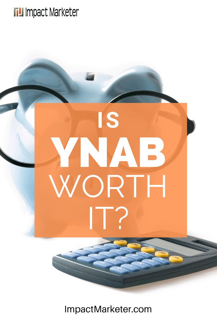 How To Use YNAB And Is It Worth It Impact Marketer