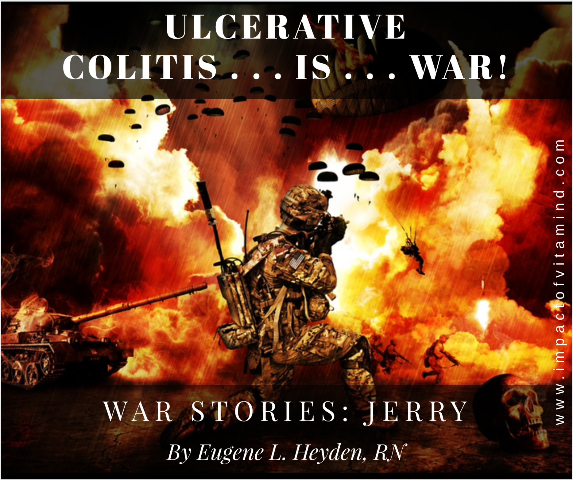 WAR STORIES JERRY (Ulcerative Colitis is war)