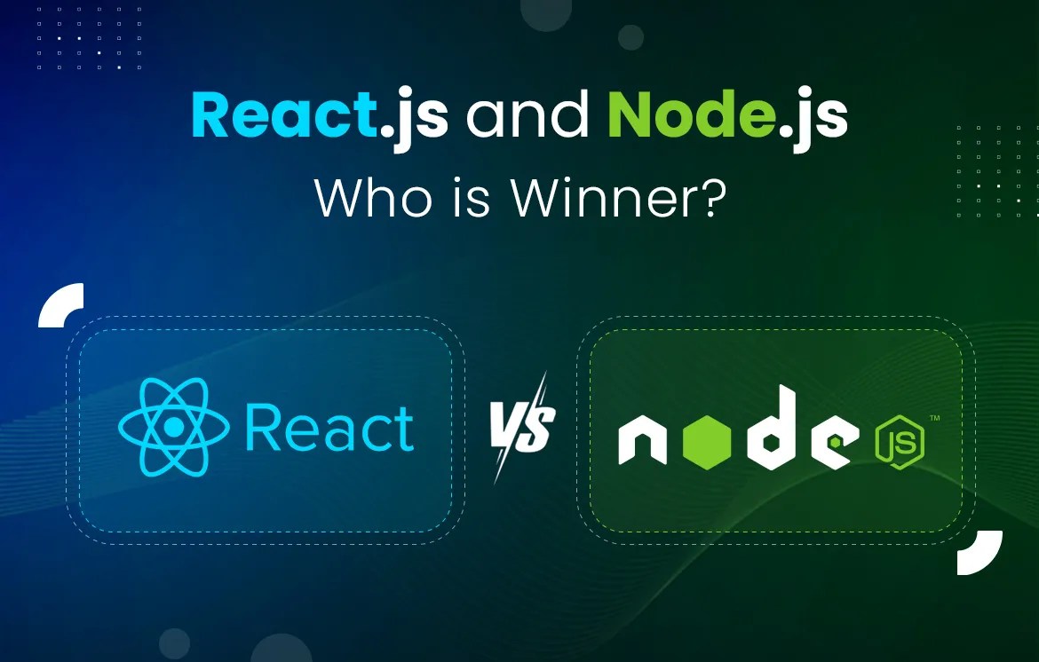 React.js and Node.js What’s the Difference?