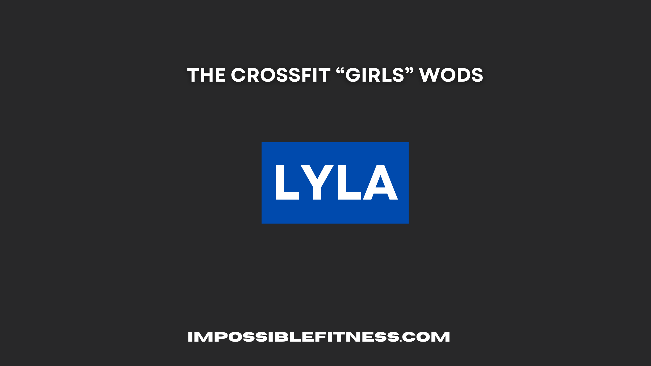 Lyla Crossfit Girls Wod Impossible Fitness