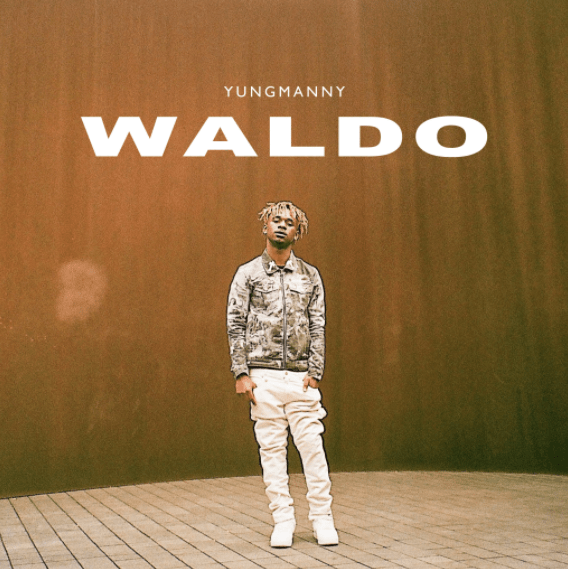 YUNGMANNY RELEASES NEW TRACK AND VIDEO “WALDO”