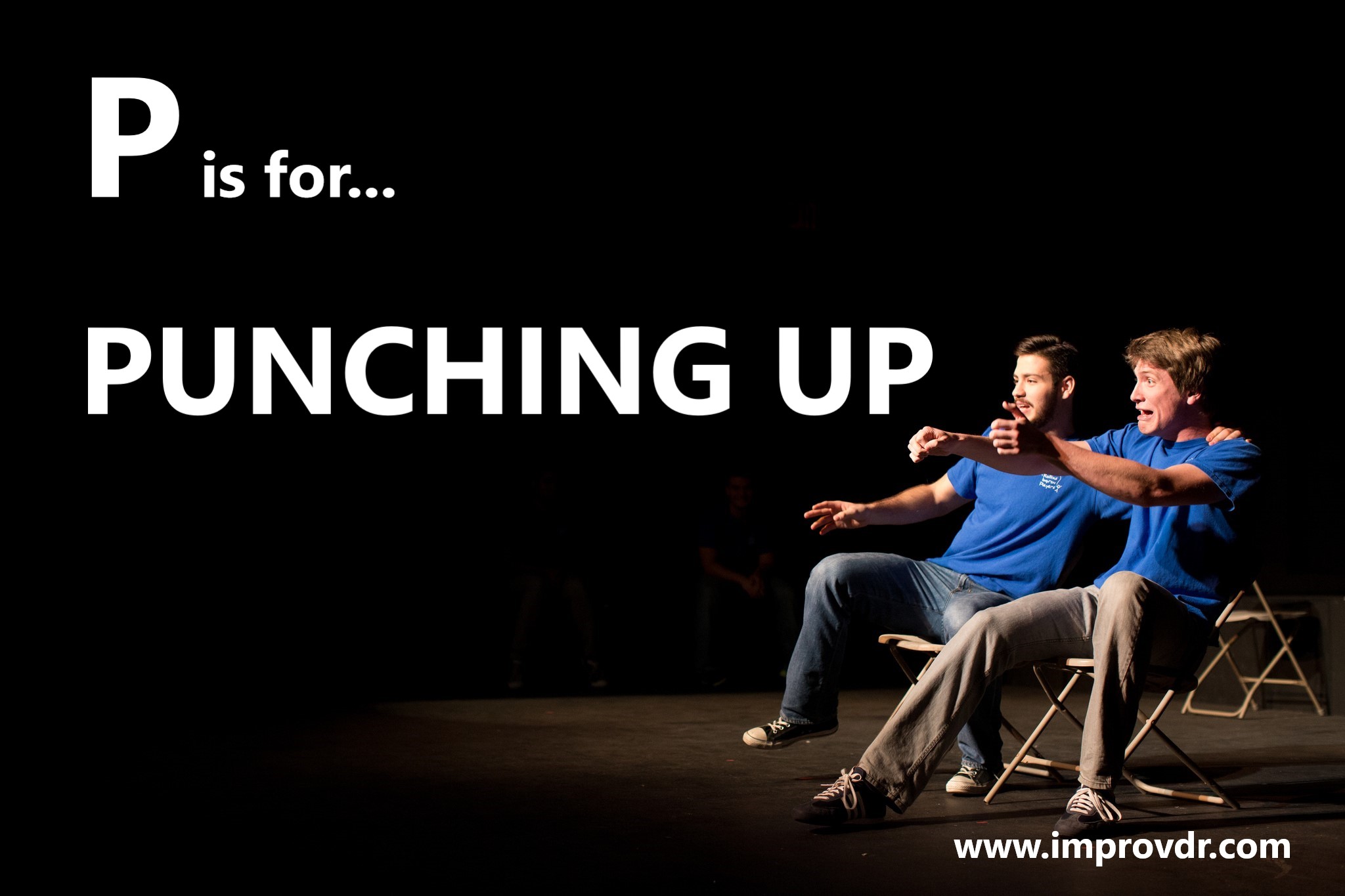 “P” is for “Punching Up”