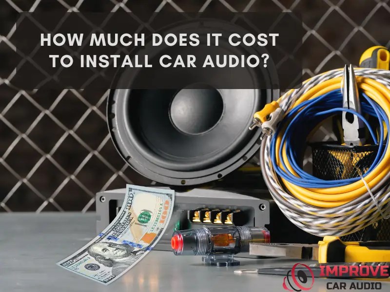 How Much to Install Car Audio? Guide)