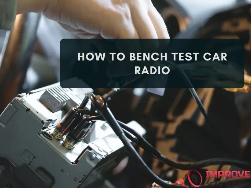 Car Radio Bench Test StepbyStep Guide (Avoid Pitfalls)