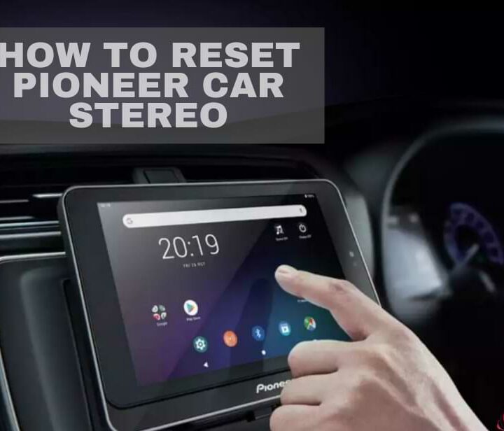 How Do You Reset a Pioneer Car Stereo? – Improvecaraudio.com