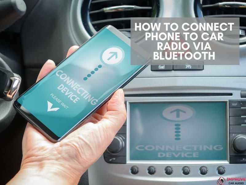How to Connect Phone to Car Radio via Bluetooth?