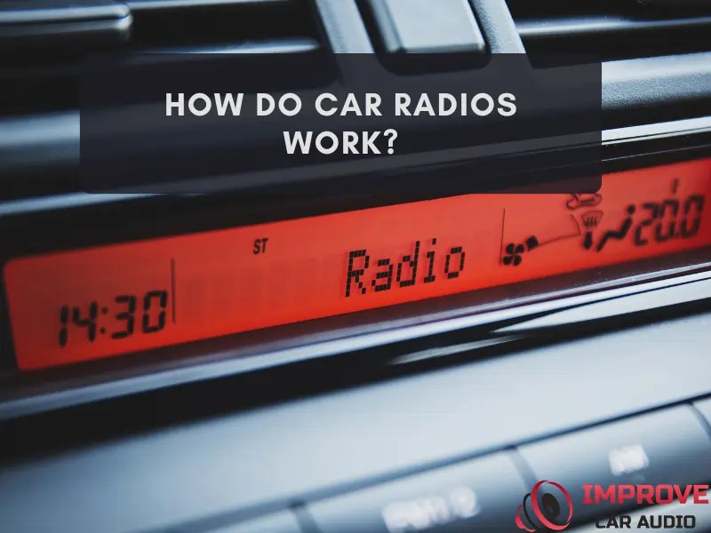 How Do Car Radios Work? [Simple Guide]