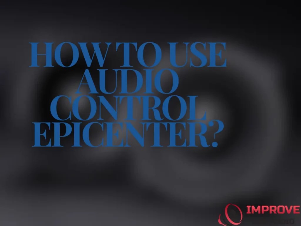 Epicenter Setup Made Easy [Boost Your Car Audio Now]