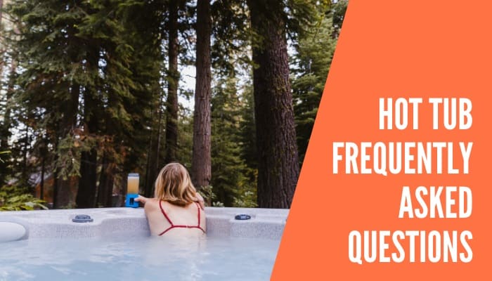 Hot Tub Frequently Asked Questions Improved Yard