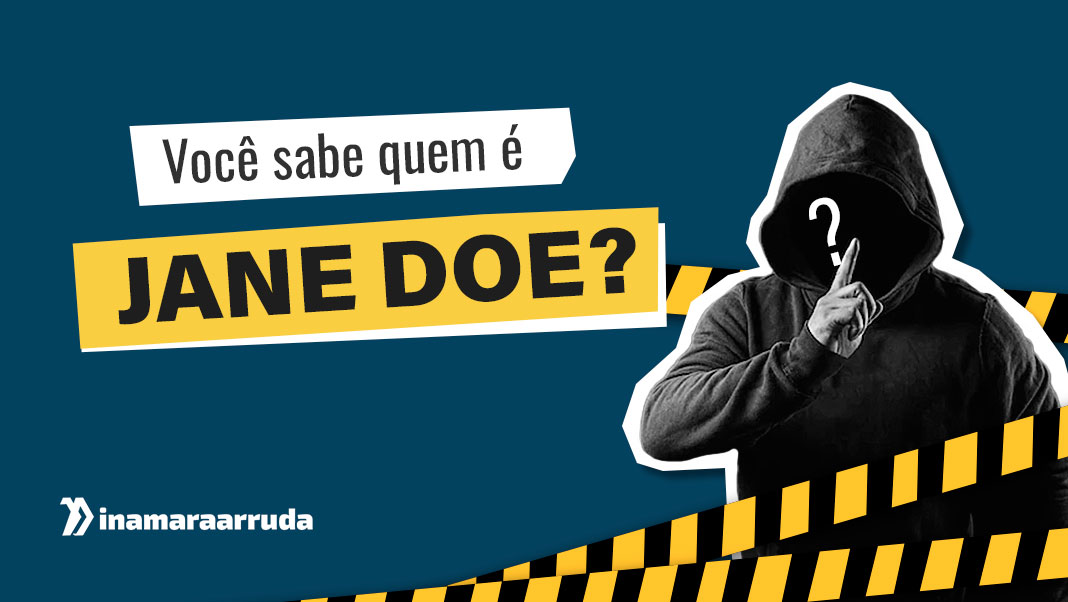 Você Sabe Quem é JANE DOE? Curiosidades do Inglês Inamara Arruda