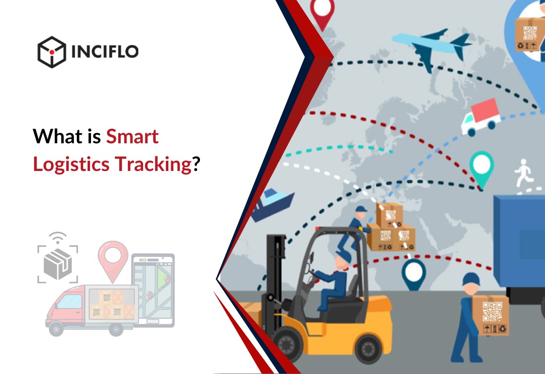 What is Smart Logistics? Benefits, Tracking, Process Inciflo