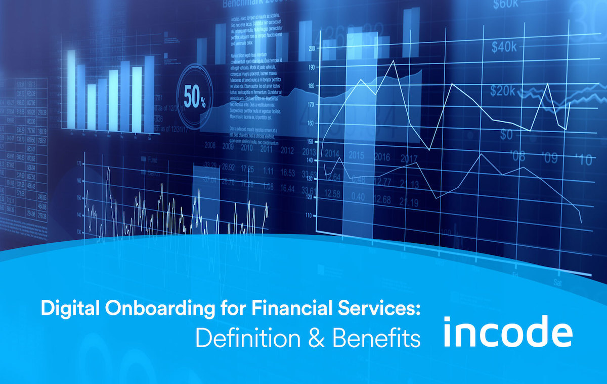 Digital Onboarding for Financial Services Definition & Benefits Incode