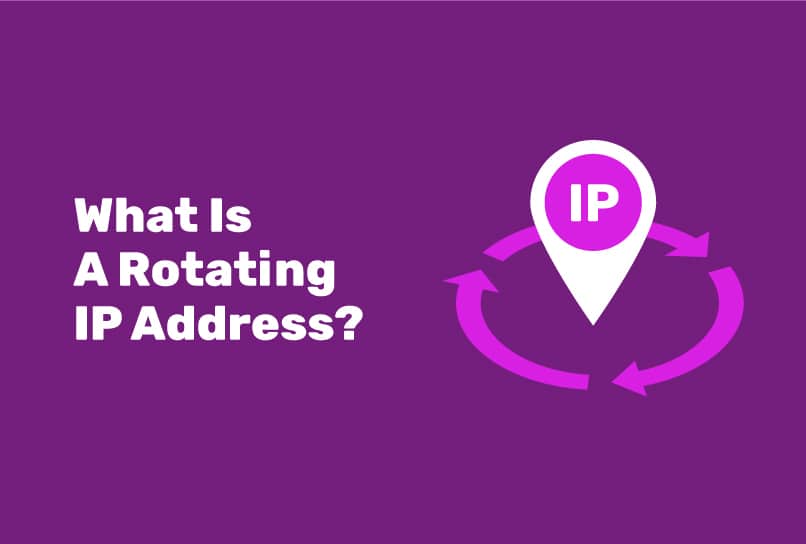 What Is a Rotating IP Address? Incogniton
