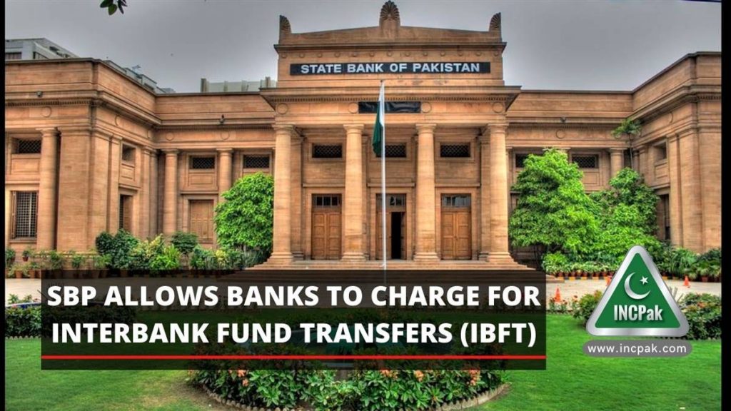 SBP allows banks to charge for Interbank Fund Transfers (IBFT) INCPak