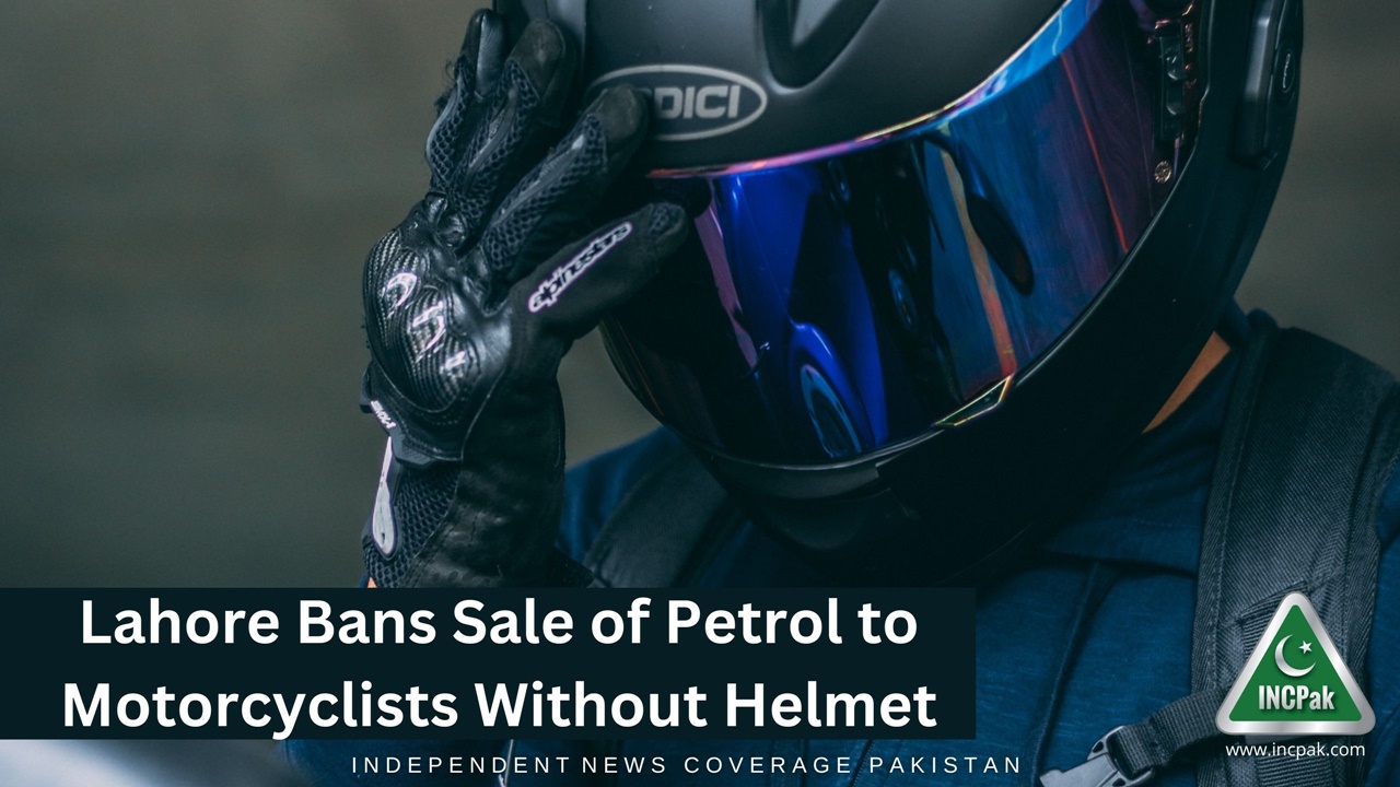 Lahore Bans Sale of Petrol to Motorcyclists Without Helmet INCPak