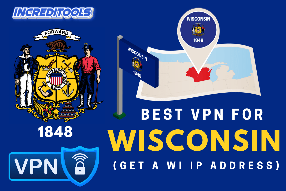 3 Best VPN for Wisconsin (Get a WI IP Address) in 2024 Increditools
