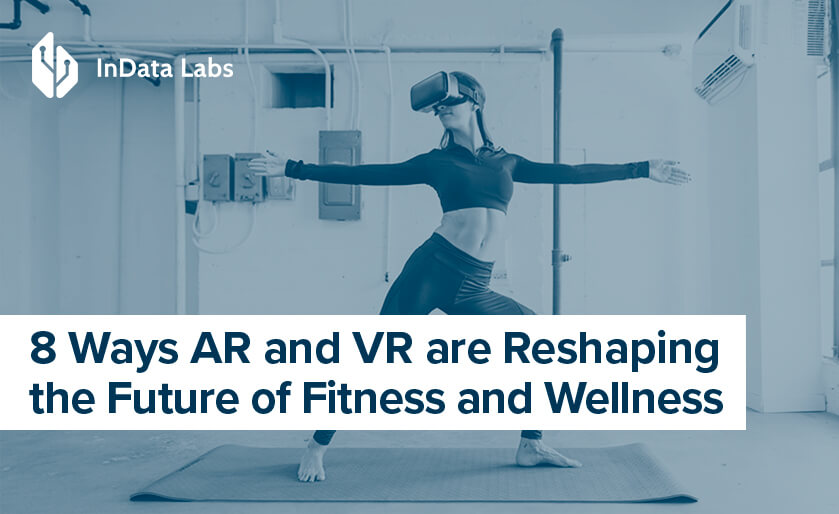 Fitness and Augmented Reality Reshaping the Industry