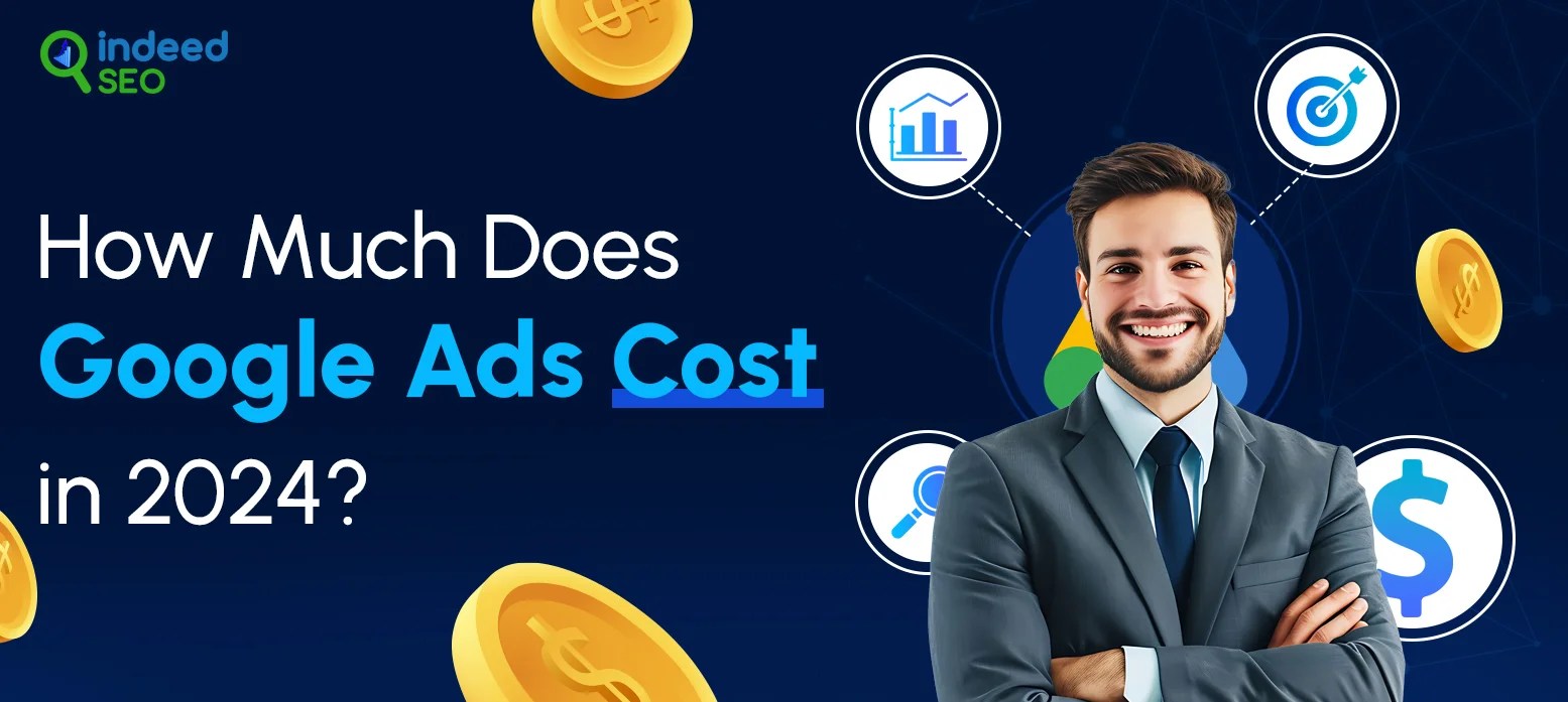 How Much Does Google Ads Cost in 2024 Google Ads Cost