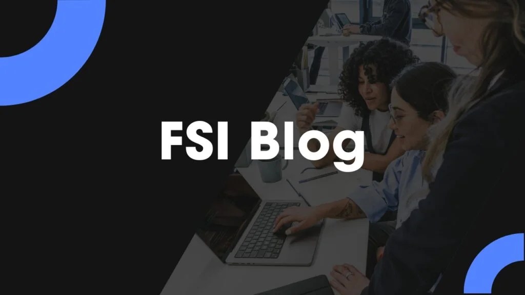 The Ultimate FSI Blog: Unlocking Financial Services Insights