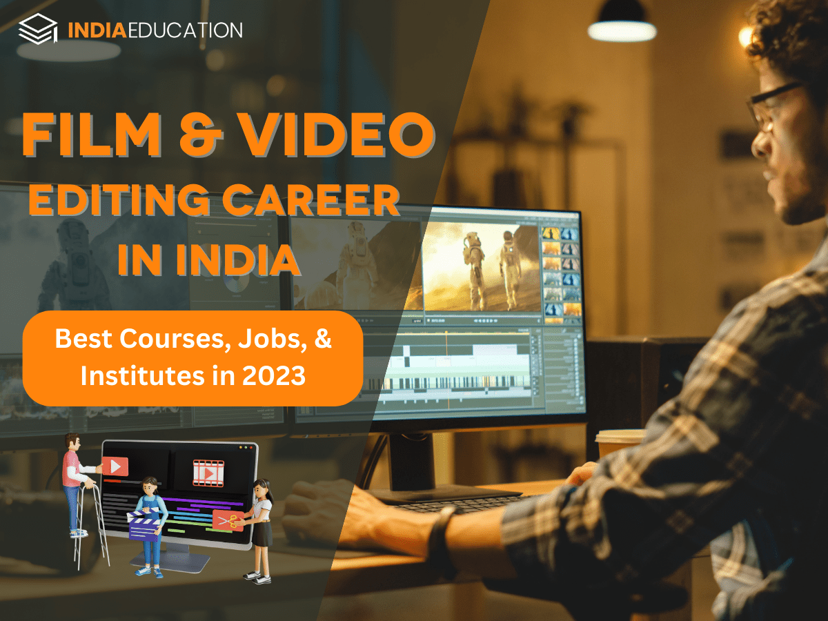 Film & Video Editing Career In India Best Courses, Jobs, & Institutes