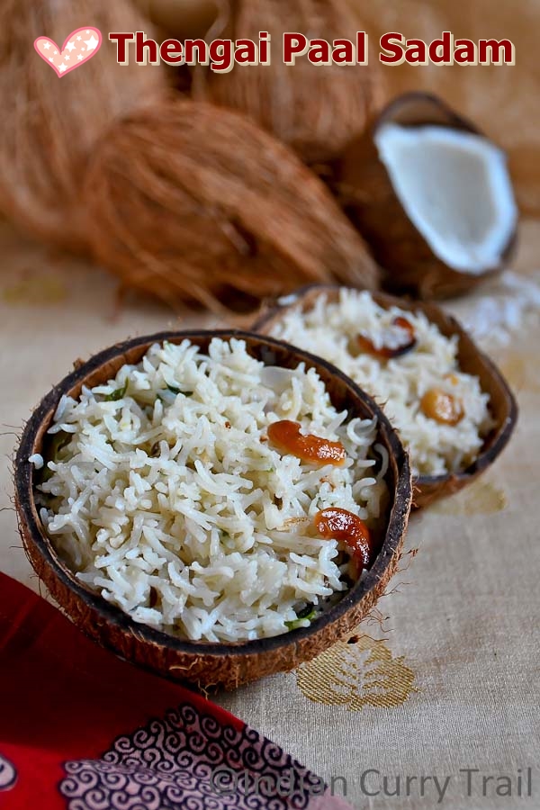 Coconut Milk Rice / Thengai Paal Sadam Indian Curry Trail