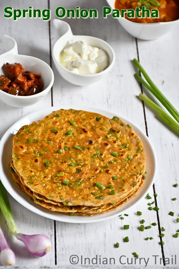 Spring Onion Paratha / Hara Pyaaz Paratha Indian Curry Trail
