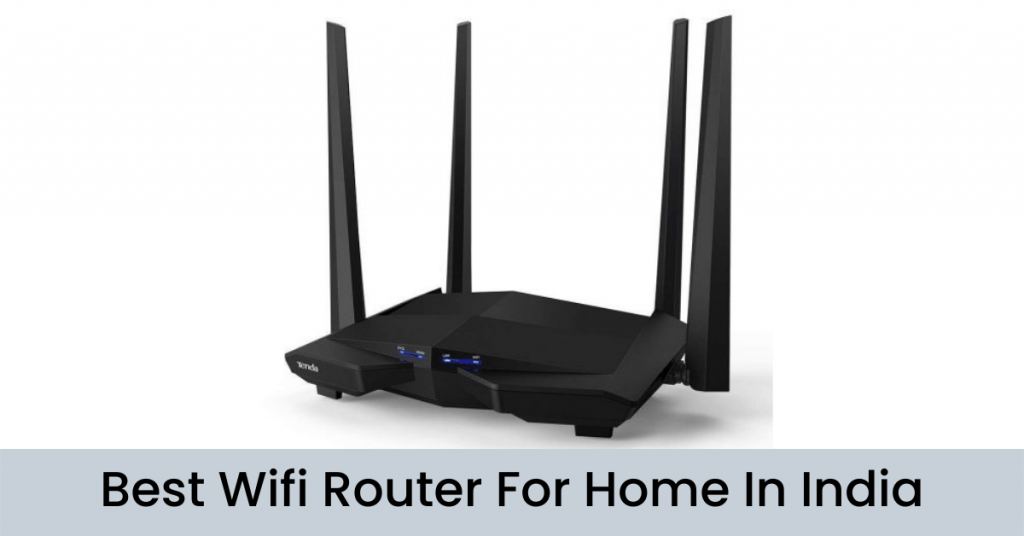 Best Wifi Router For Home In India 2023 Indian Shops