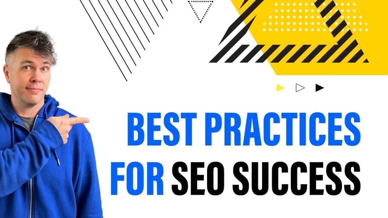 Top 10 Best Practices For SEO Success In 2024