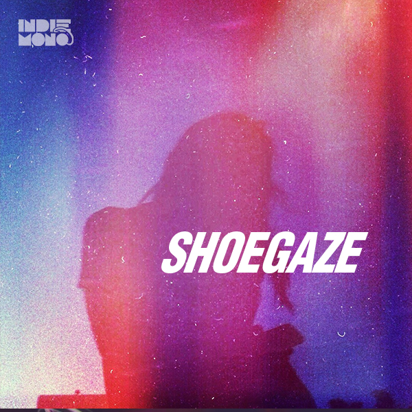 Best Shoegaze Music Spotify Playlist INDIEMONO.