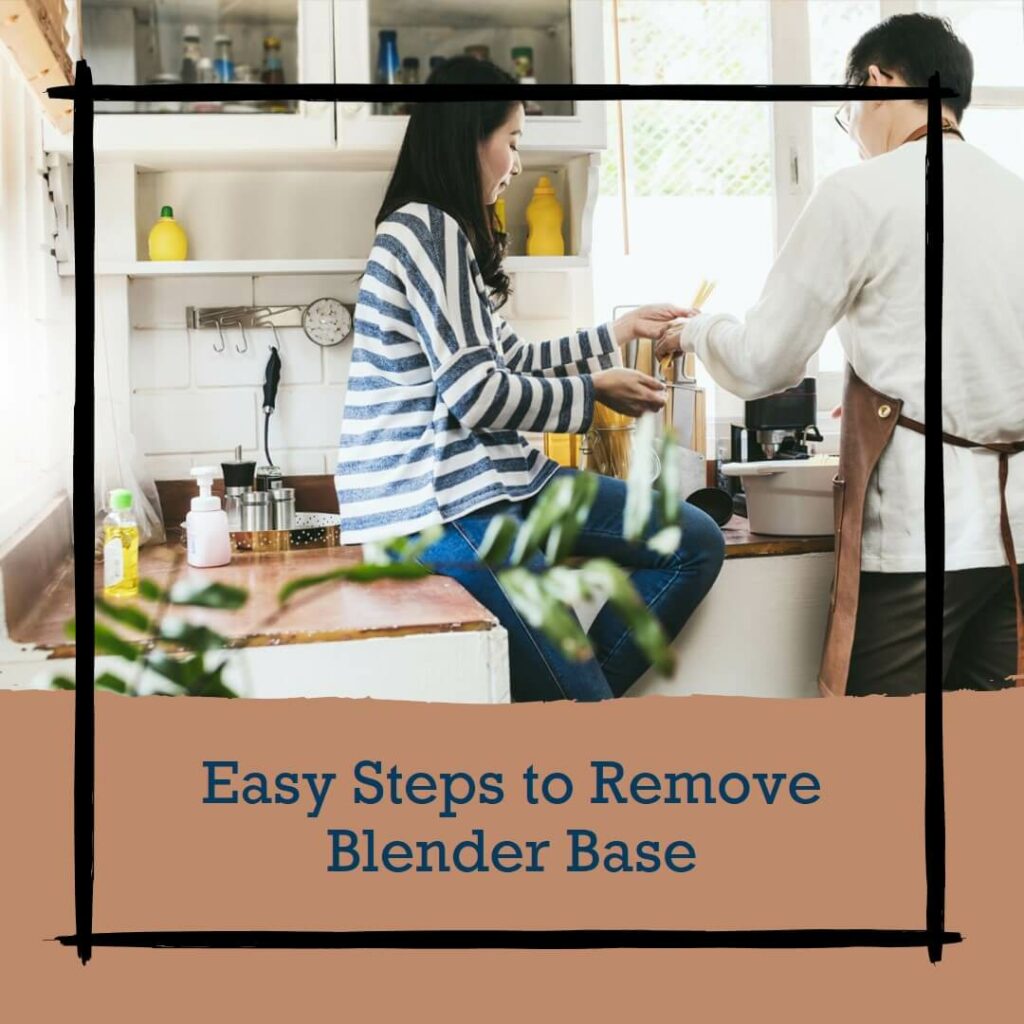 How to Remove Blender Base A StepbyStep Guide
