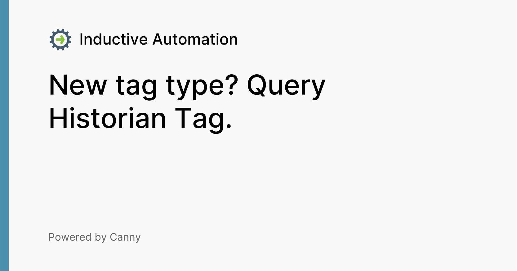 New tag type? Query Historian Tag. Voters Inductive Automation