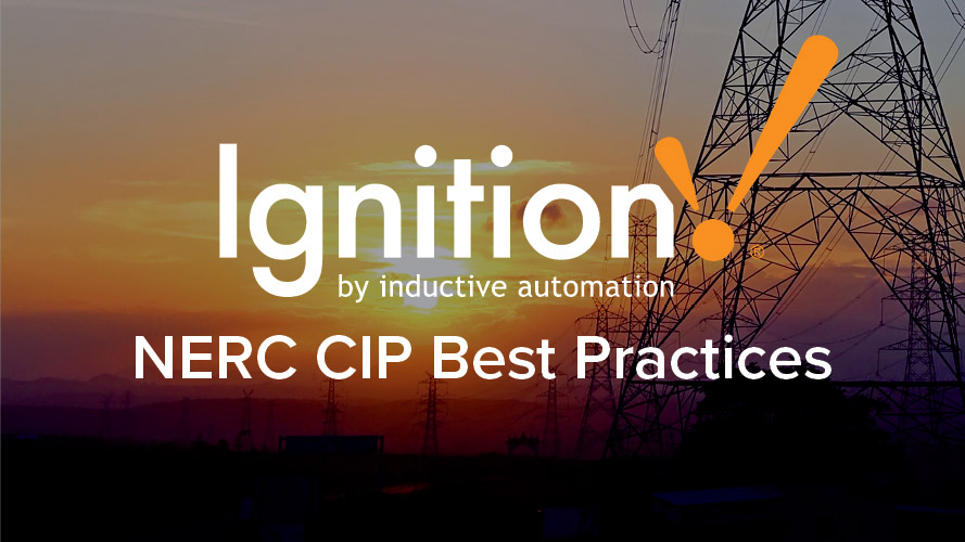 NERC CIP Best Practices with Inductive Automation and Ignition