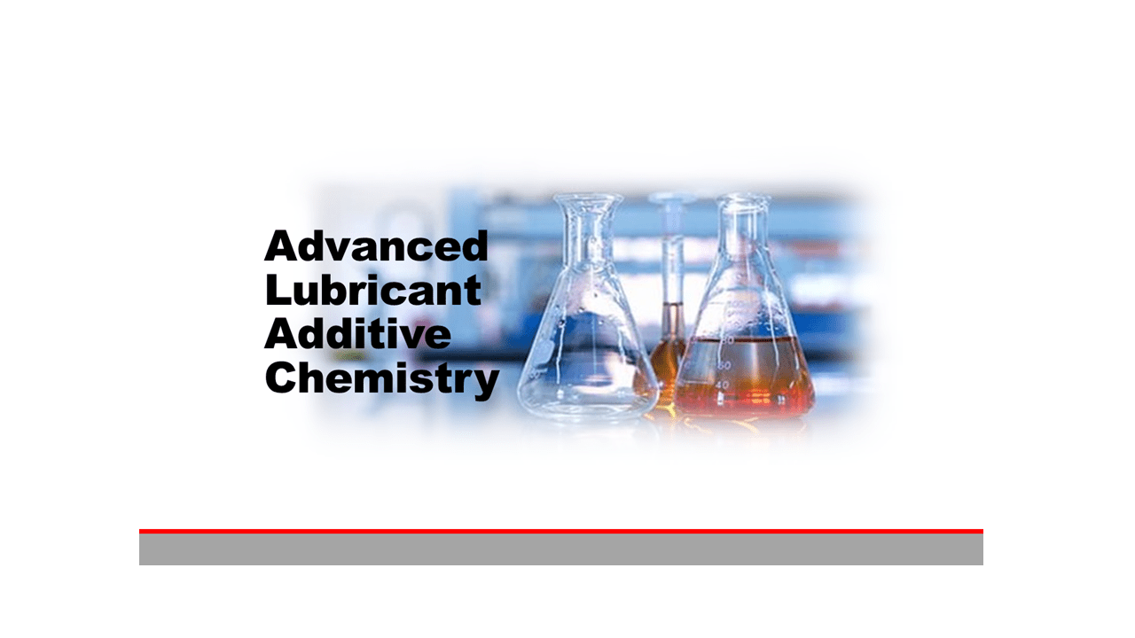 Advanced Lubricant Additive Chemistry Industrial Training