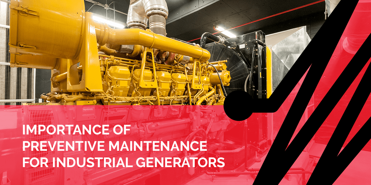 Importance of Preventive Maintenance for Industrial Generators