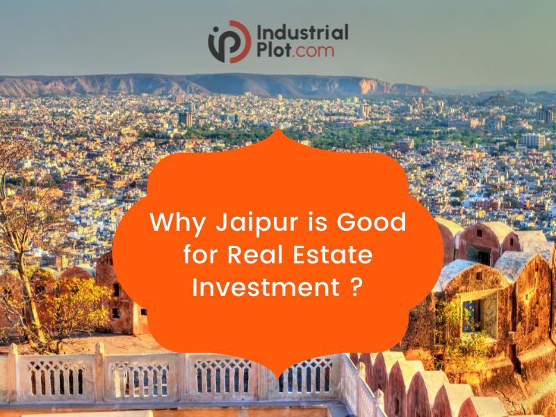 Why Jaipur is good for Real Estate Investment/ Business