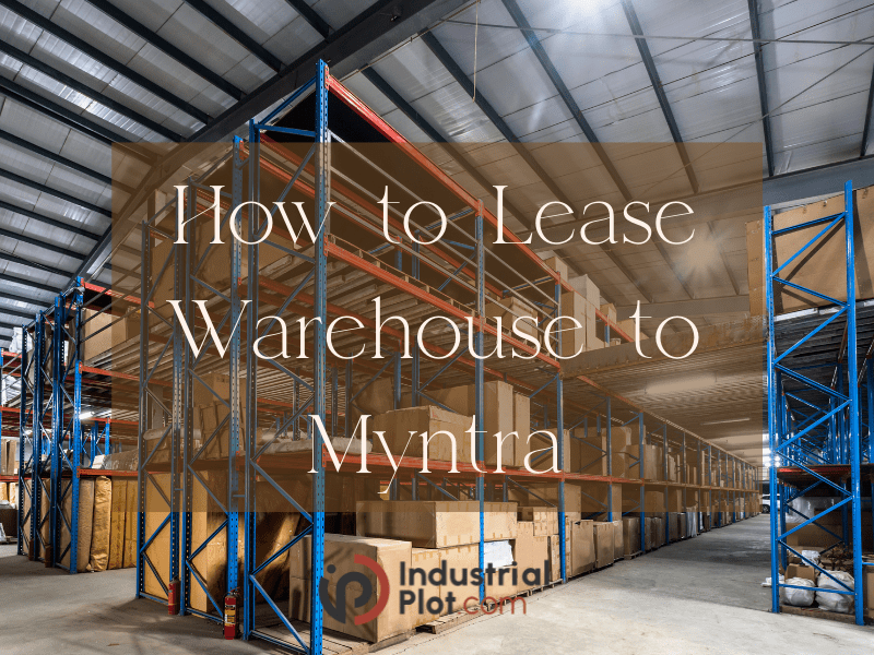 How to Lease Warehouse to Myntra?