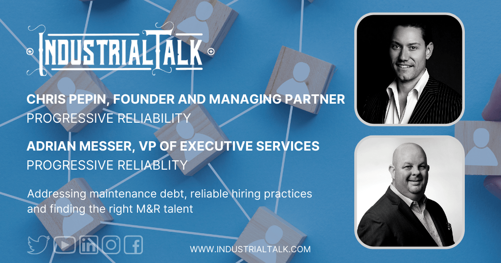 Chris Pepin and Adrian Messer with Progressive Reliability Industrial Talk