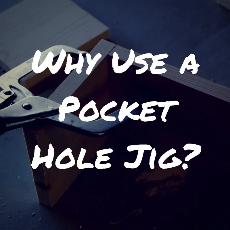Why Use a Pocket Hole Jig Beginner Woodworking 101