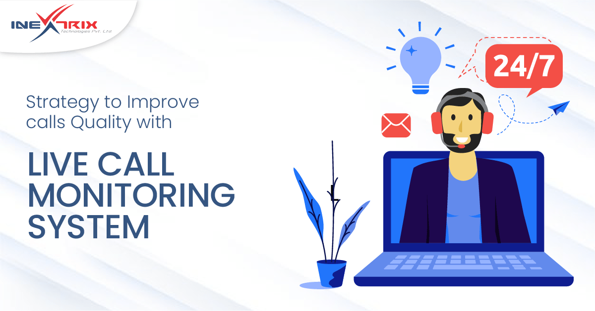 Strategy to Improve Call Quality with a Live Call Monitoring System