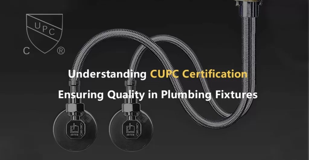 CUPC Certification Ensuring Quality In Plumbing Fixtures