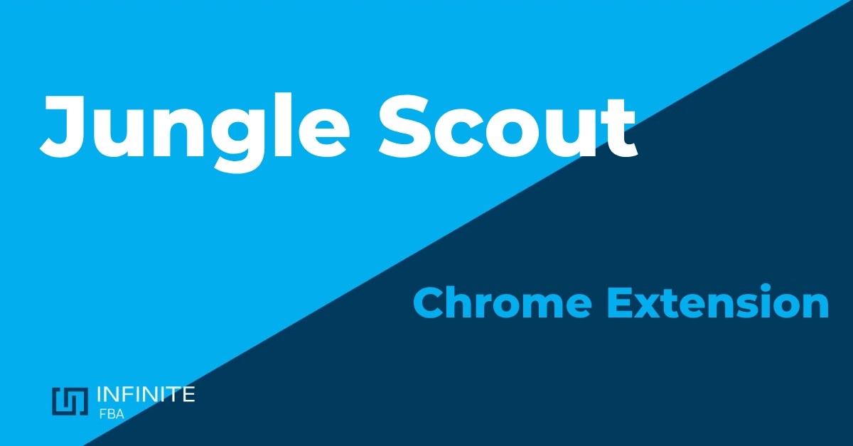How to Use the Jungle Scout Chrome Extension Infinite FBA